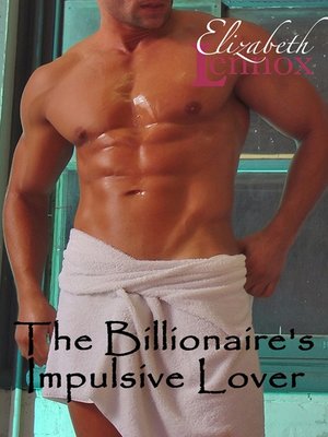 cover image of The Billionaire's Impulsive Lover